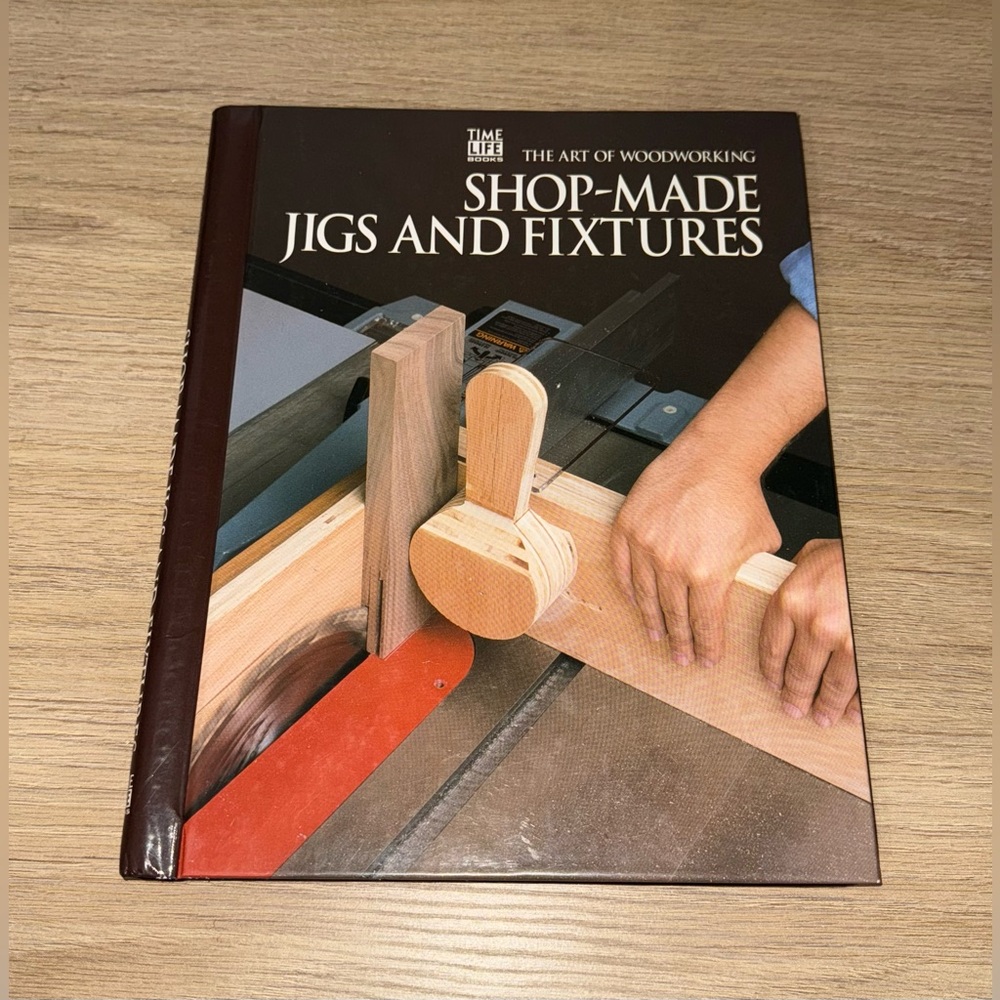 TIME LIFE THE ART OF WOODWORKING SHOP-MADE AND FIXTURES Woodworking Guide.